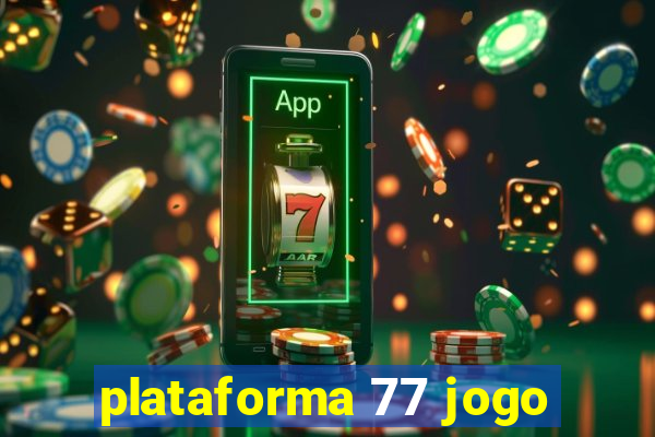 plataforma 77 jogo